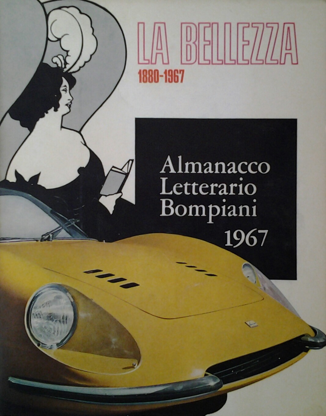 ALMANACCO LETTERARIO BOMPIANI 1967. - La bellezza. 1880-1967.