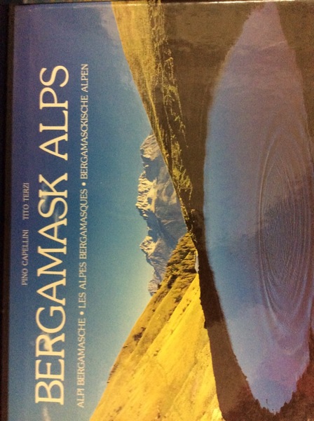 ALPI BERGAMASCHE. - Bergamask Alps. Les Alpes Bergamasque. Bergamasckische Alpen.