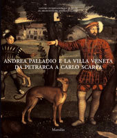 ANDREA PALLADIO E LA VILLA VENETA DA PETRARCA A CARLO …