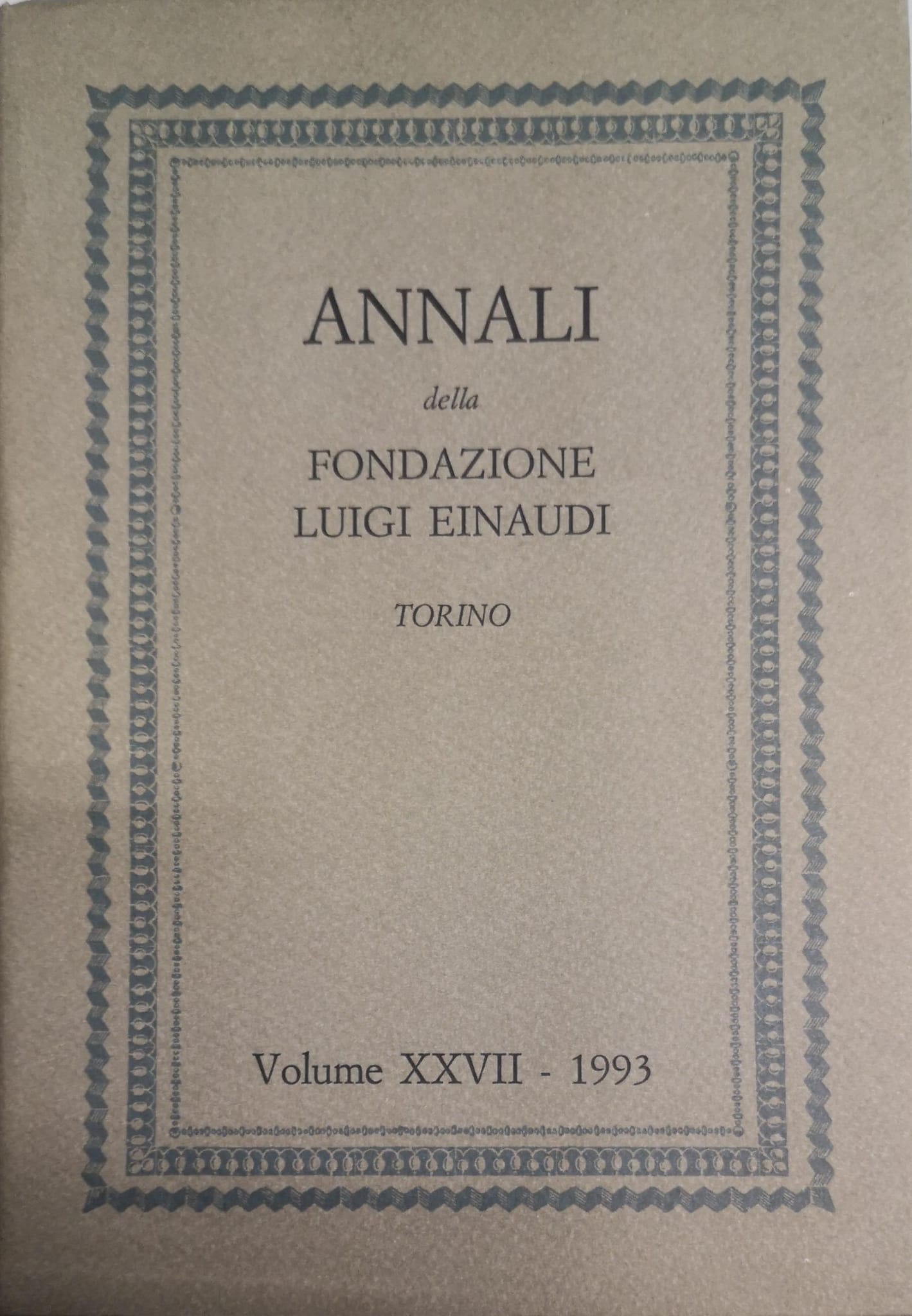 ANNALI DELLA FONDAZIONE LUIGI EINAUDI TORINO. N. 27.