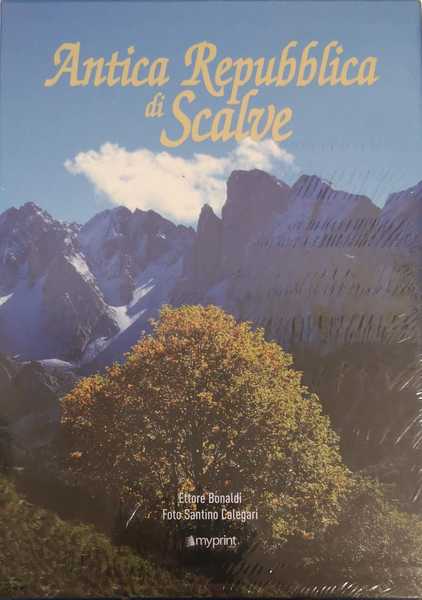 ANTICA REPUBBLICA DI SCALVE : BREVE SINTESI DELLA SUA STORIA, …