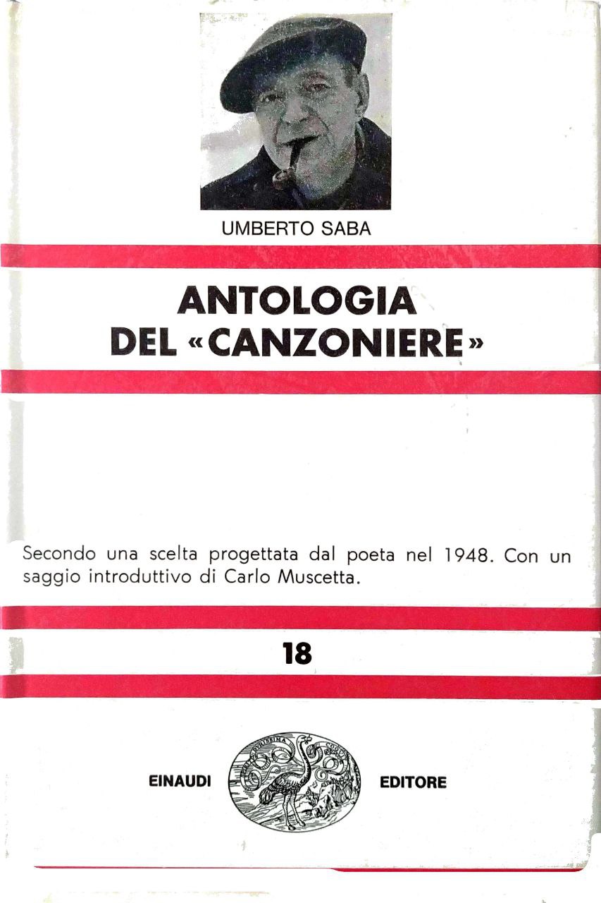 ANTOLOGIA DEL "CANZONIERE". SECONDO UNA SCELTA PROGETTATA DAL POETA NEL …