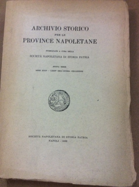 ARCHIVIO STORICO PER LE PROVINCE NAPOLETANE. 1956. - Pubblicato a …