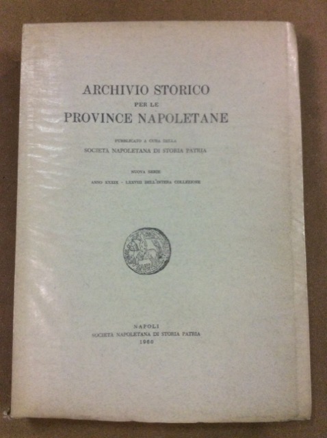 ARCHIVIO STORICO PER LE PROVINCE NAPOLETANE. 1960. - Pubblicato a …