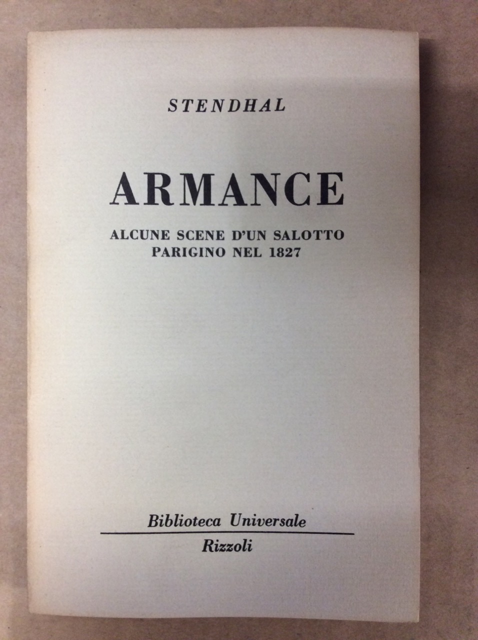 ARMANCE, OVVERO ALCUNE SCENE D'UN SALOTTO PARIGINO DEL 1827.