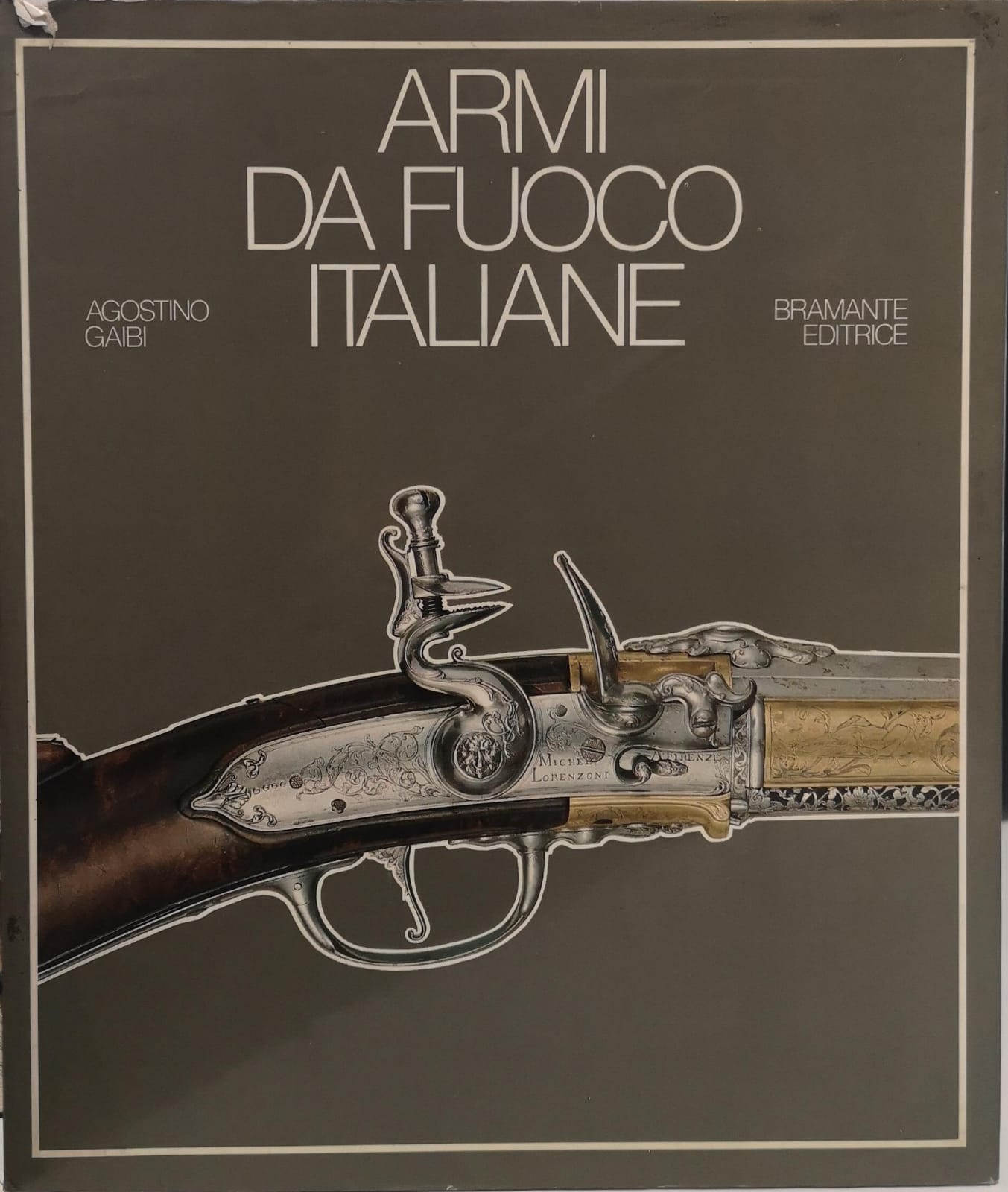 ARMI DA FUOCO ITALIANE. DAL MEDIOEVO AL RISORGIMENTO.