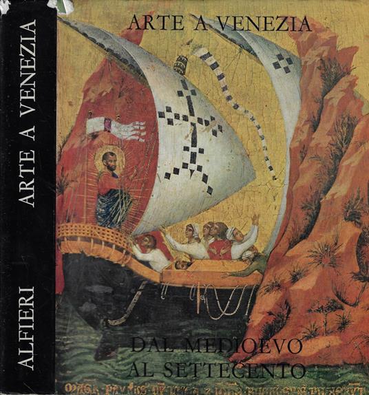ARTE A VENEZIA. - Dal Medioevo al Settecento. Testimonianze e …