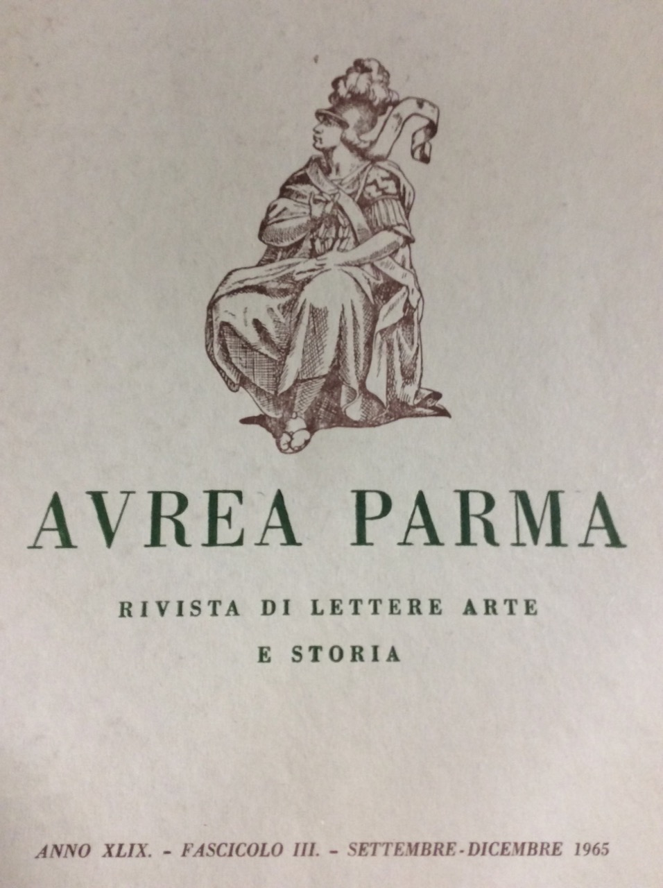 AUREA PARMA. ANNATA 1965. - Rivista di lettere arte e …