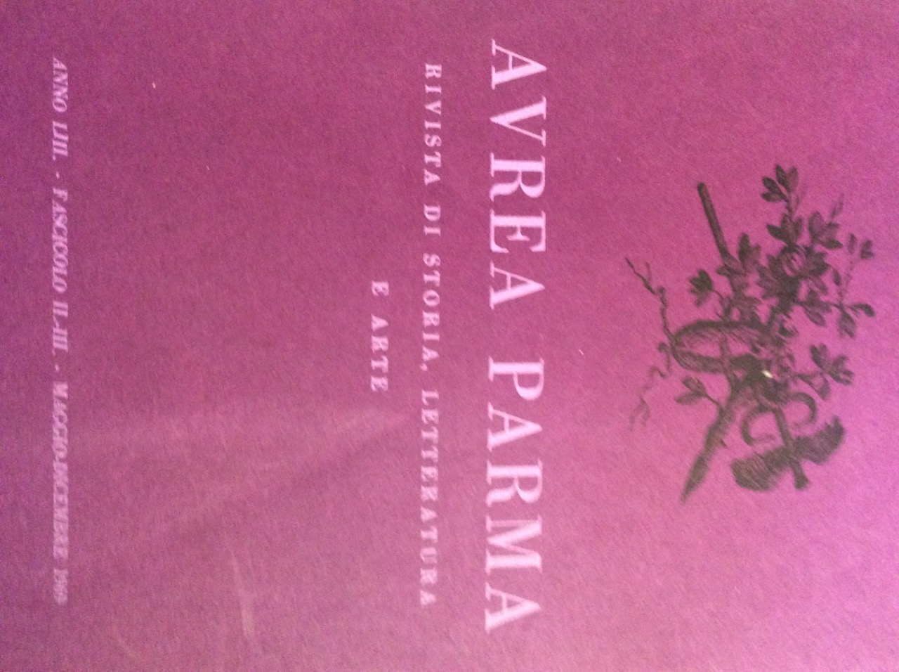 AUREA PARMA. ANNATA 1969. - Rivista di lettere arte e …