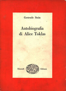 AUTOBIOGRAFIA DI ALICE TOKLAS. - Traduzione dall'americano di Cesare Pavese.