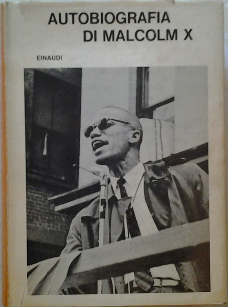 AUTOBIOGRAFIA DI MALCOLM X. - Redatta con la collaborazione di …