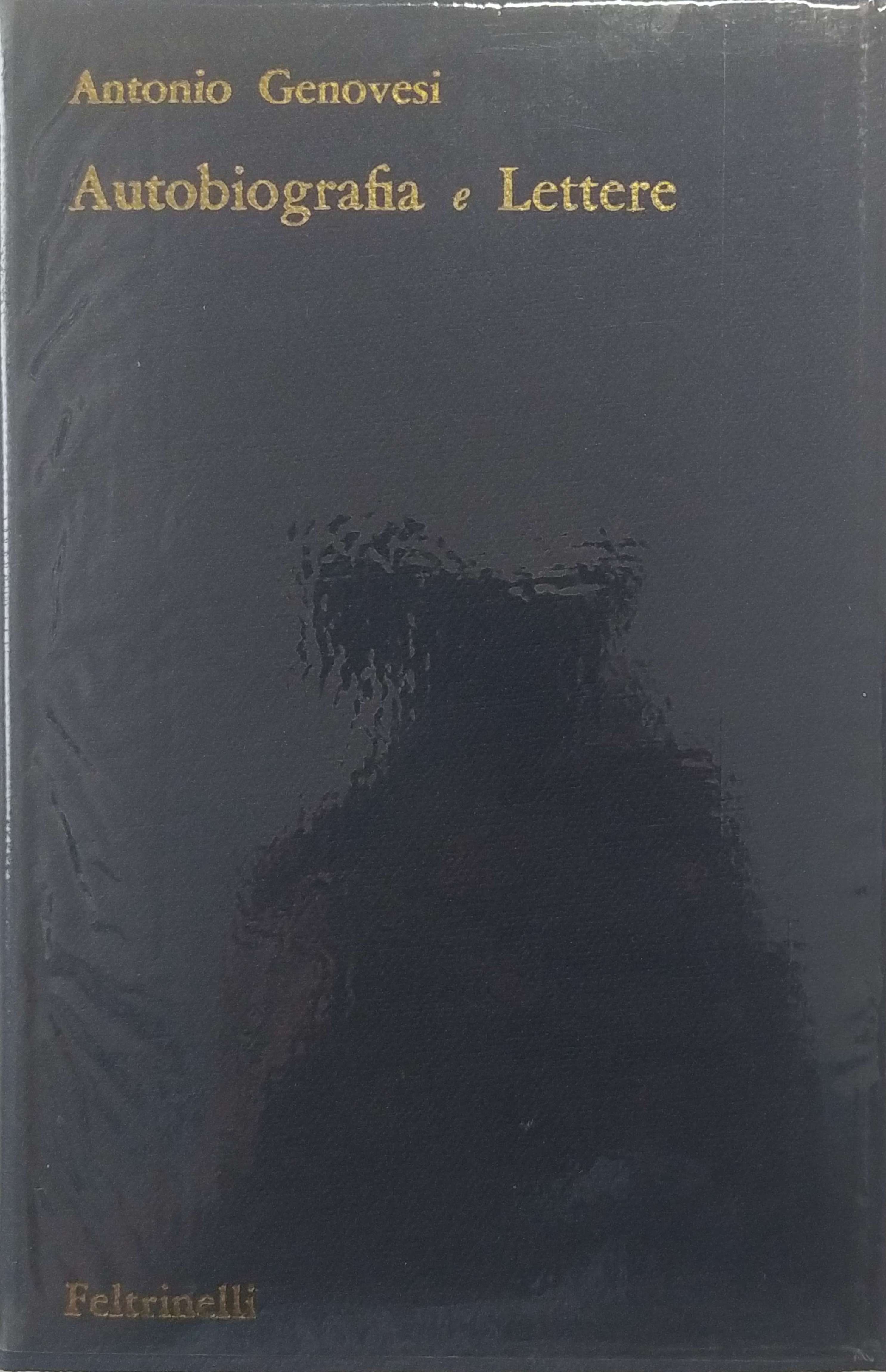 AUTOBIOGRAFIA, LETTERE E ALTRI SCRITTI. - A cura di Savarese …