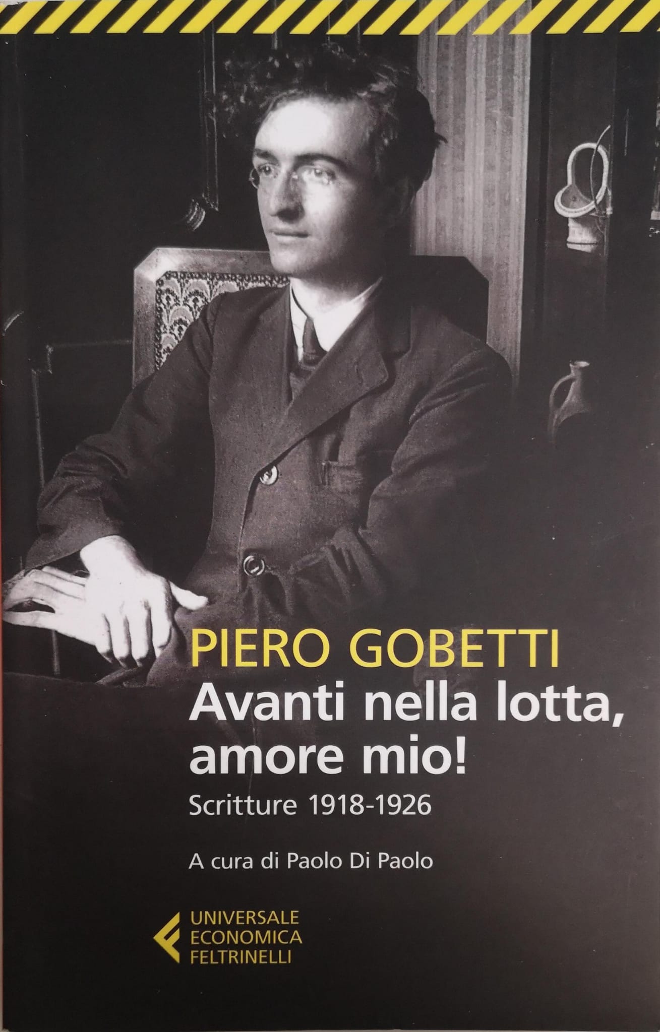 AVANTI NELLA LOTTA, AMORE MIO! SCRITTURE (1918-1926). - Di Paolo …