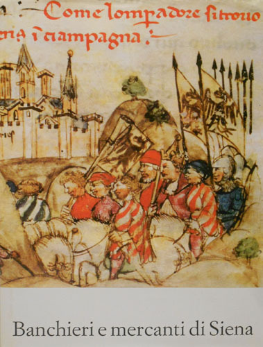 BANCHIERI E MERCANTI DI SIENA.