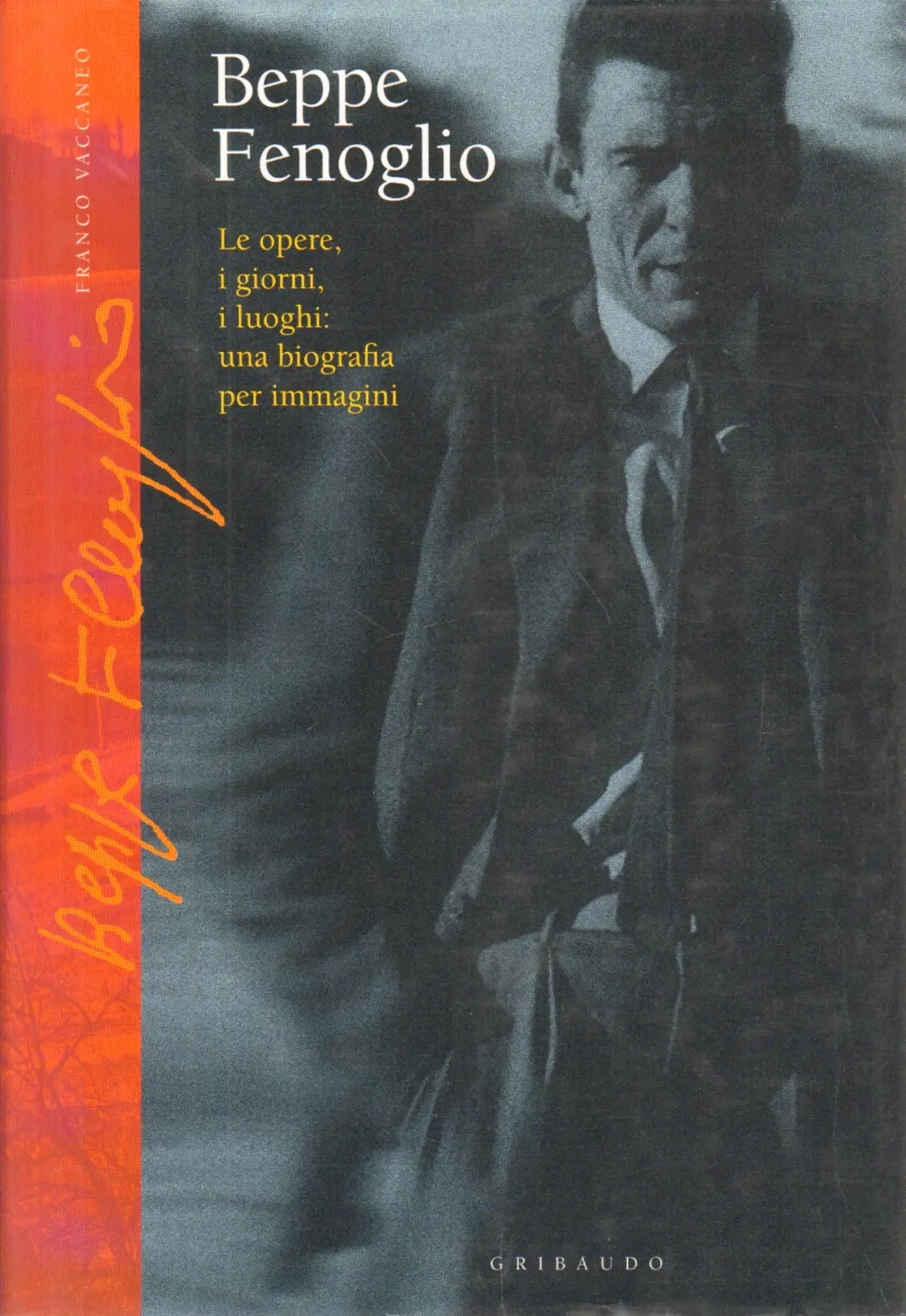 BEPPE FENOGLIO : LE OPERE, I GIORNI, I LUOGHI: UNA …