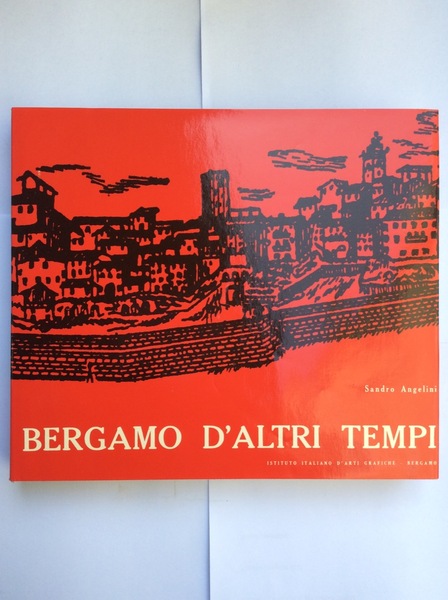 BERGAMO D'ALTRI TEMPI.