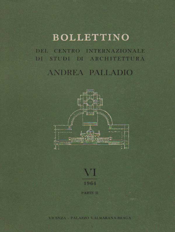 BOLLETTINO DEL CENTRO INTERNAZIONALE DI STUDI DI ARCHITETTURA ANDREA PALLADIO.