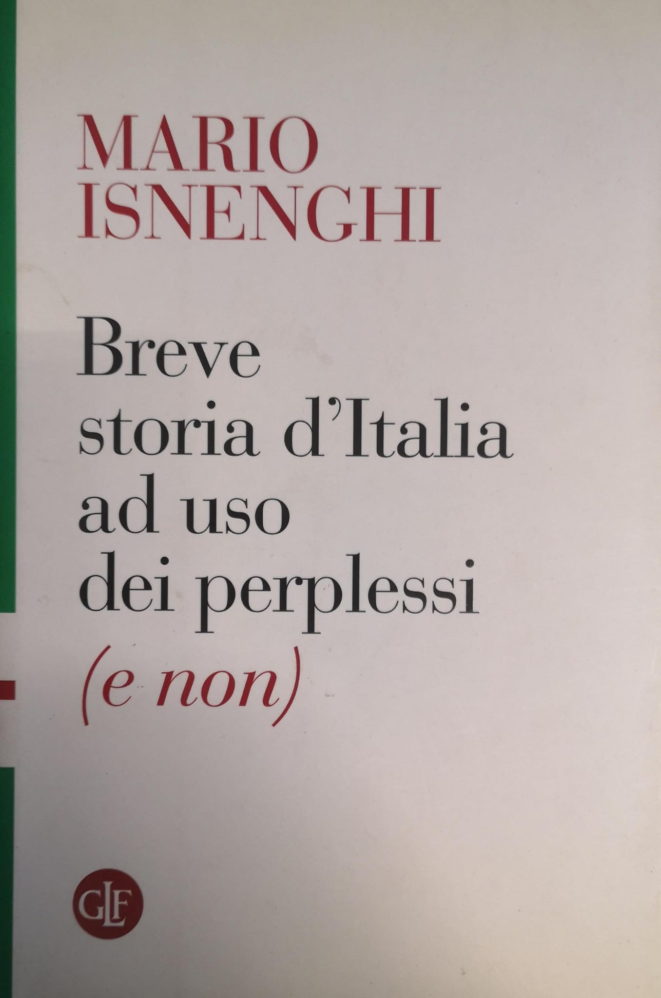 BREVE STORIA D'ITALIA AD USO DEI PERPLESSI (E NON).