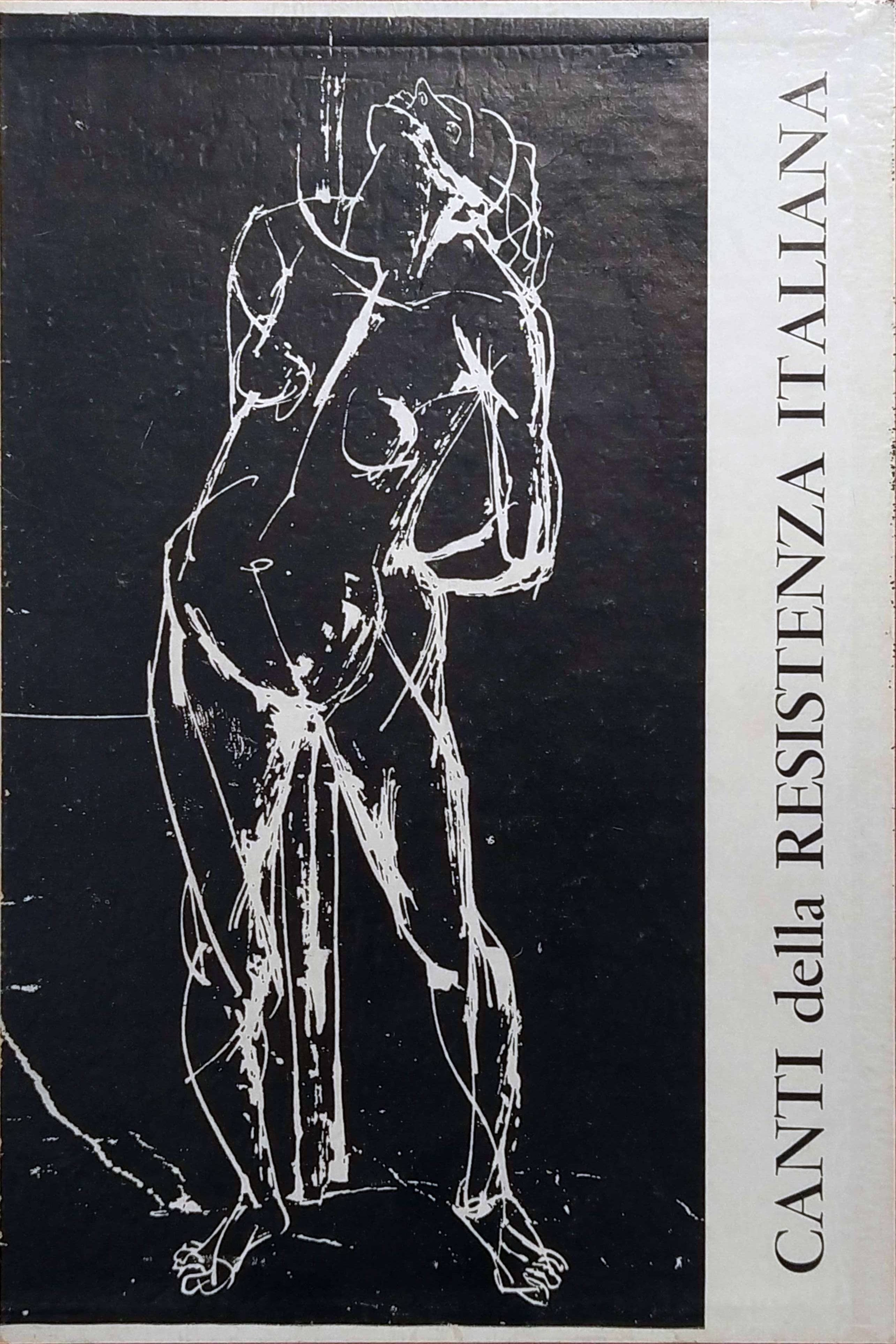 CANTI DELLA RESISTENZA ITALIANA. - Raccolti e annotati da Tito …
