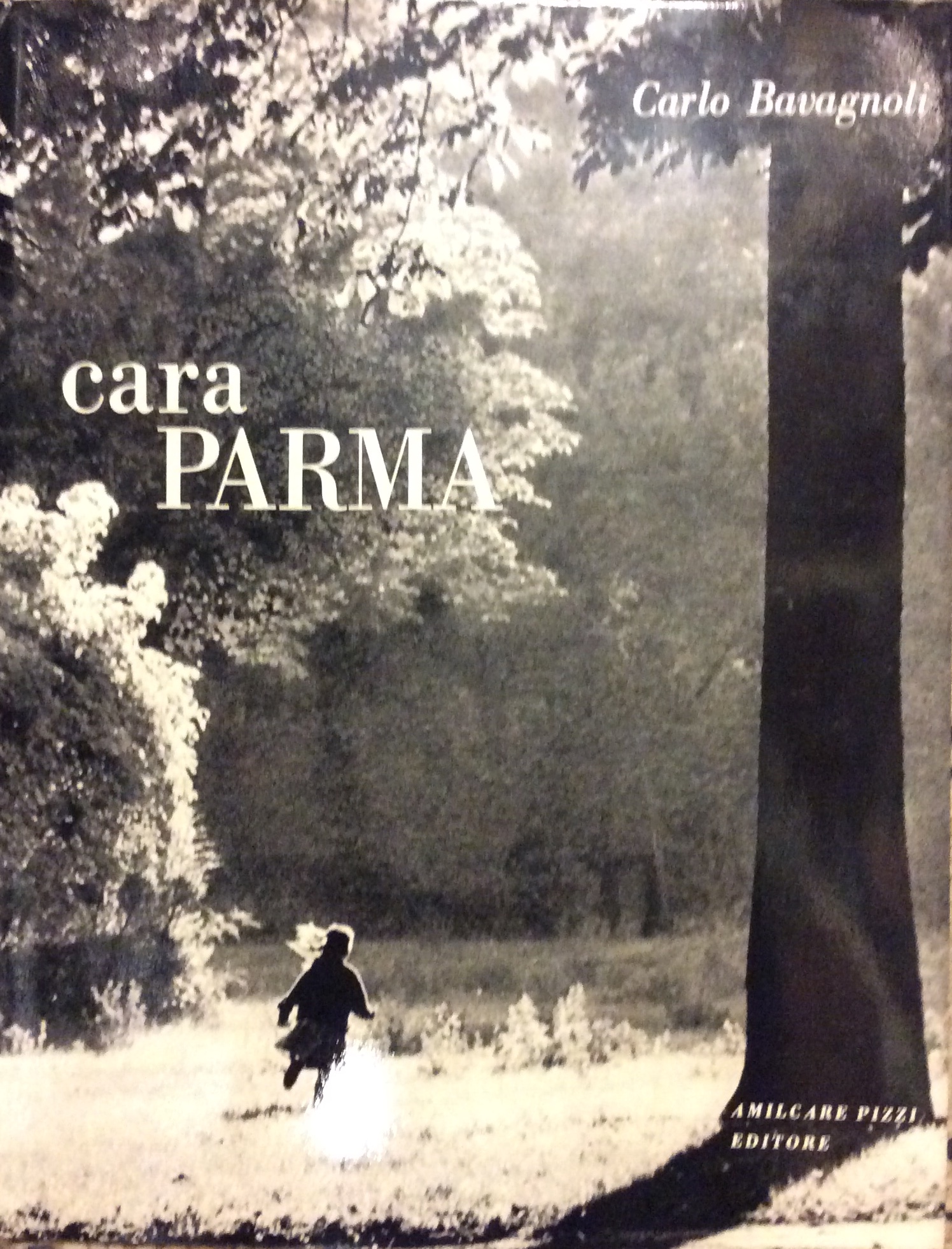 CARA PARMA. - Prefazione di Pietro Bianchi.