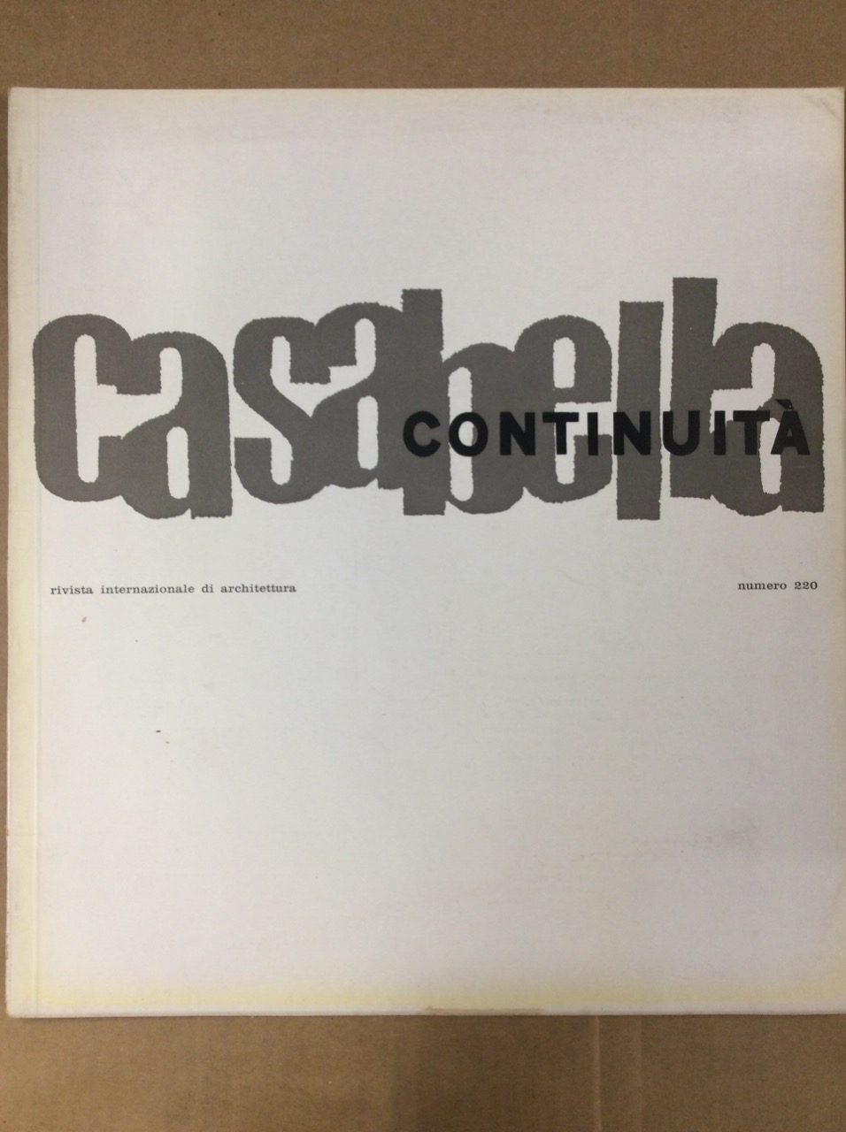 CASABELLA CONTINUITA'. Rivista internazionale di Architettura. N. 220. Giugno - …