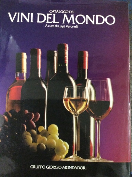 CATALOGO DEI VINI DEL MONDO. - Il Gotha enologico.