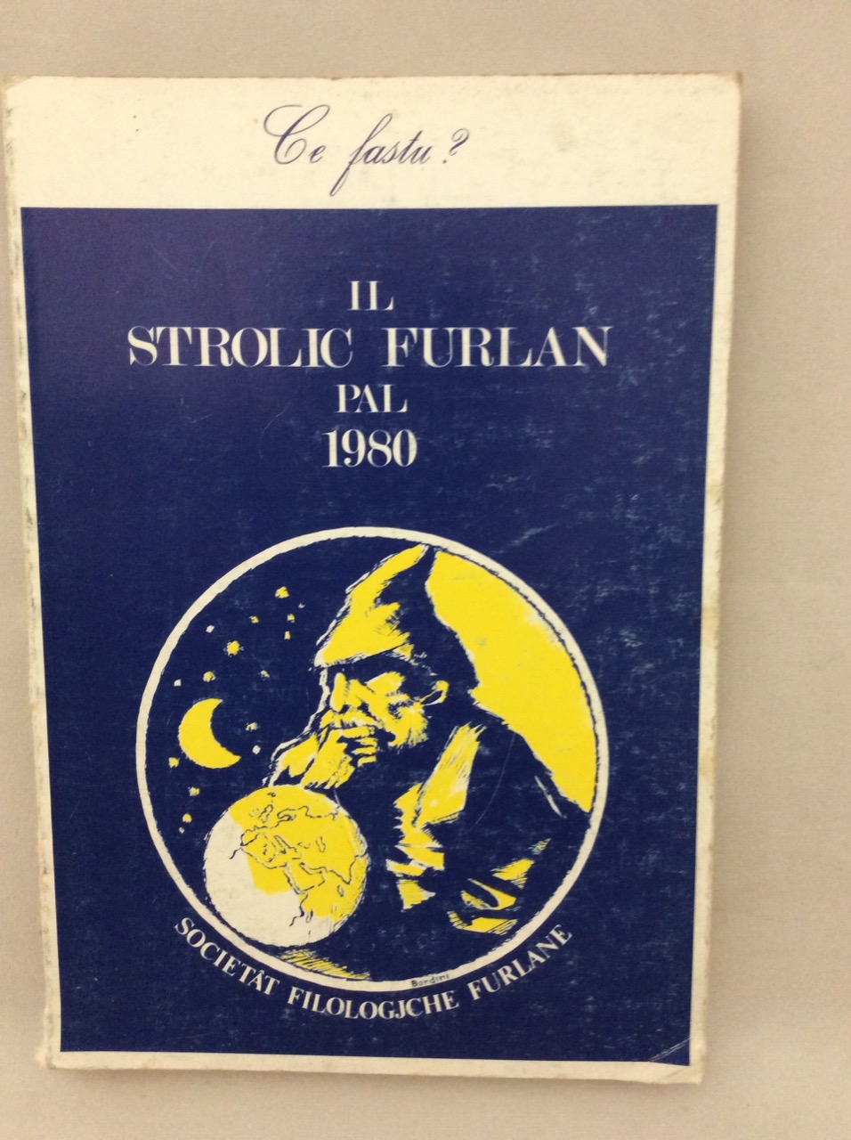 CE FASTU? IL STROLIC FURLAN PAL 1980. - An LXI.