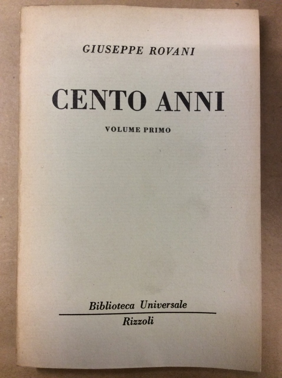 CENTO ANNI. VOLUME PRIMO.