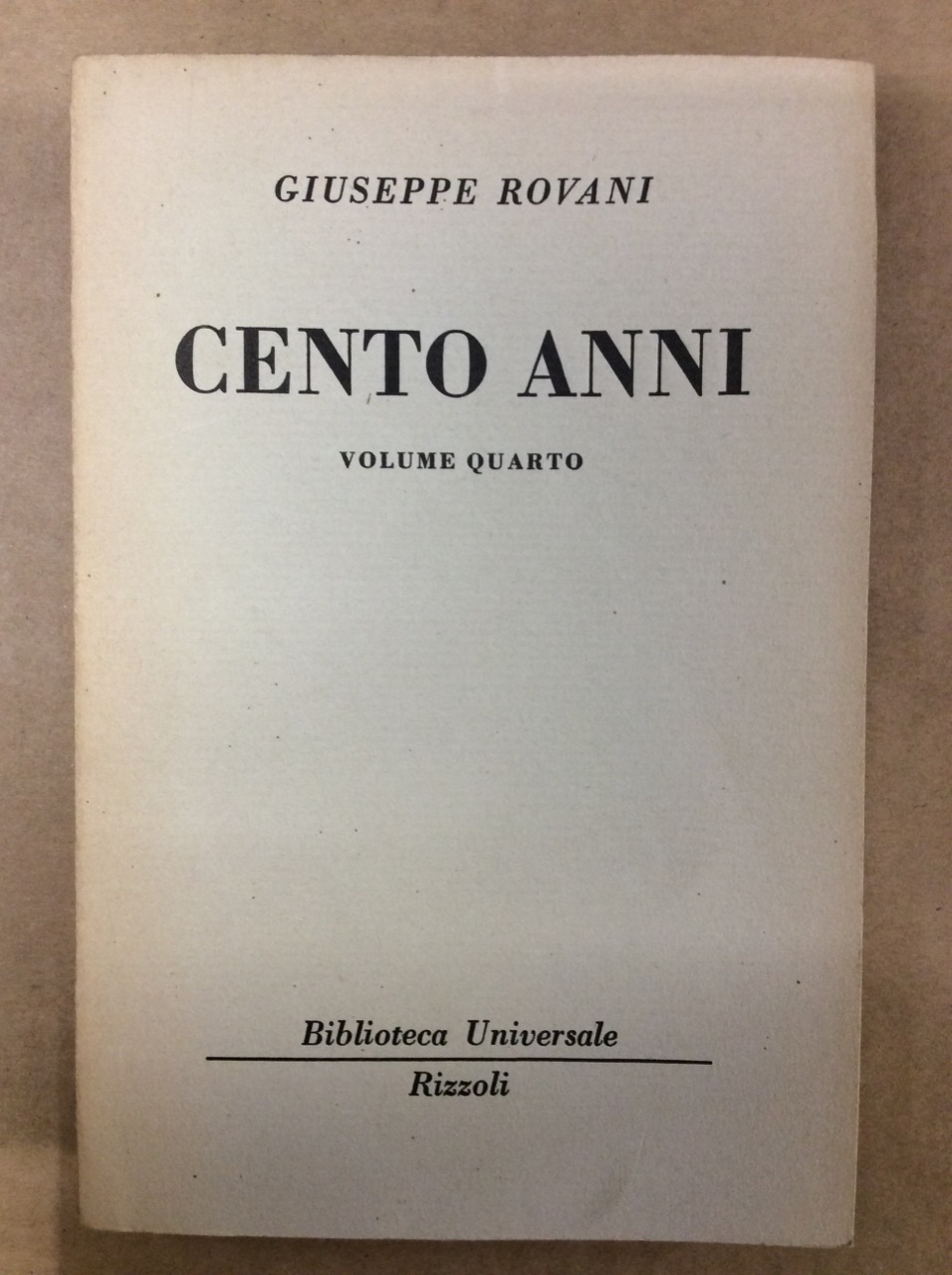 CENTO ANNI. VOLUME QUARTO.