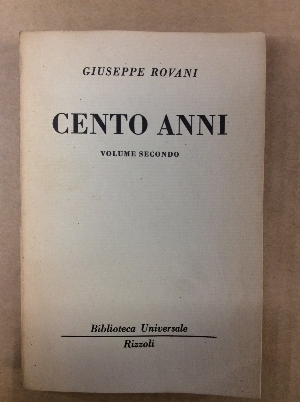 CENTO ANNI. VOLUME SECONDO.