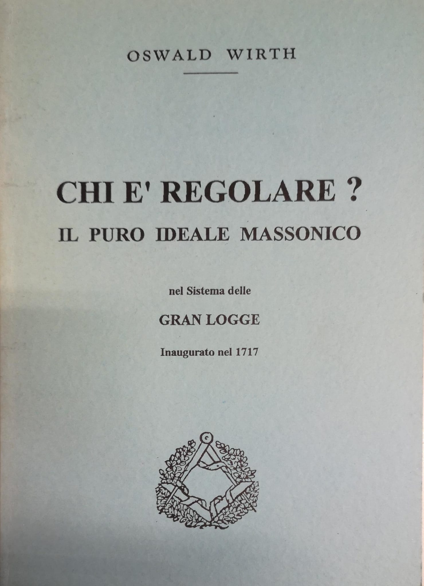 CHI E' REGOLARE? IL PURO IDEALE MASSONICO NEL SISTEMA DELLE …