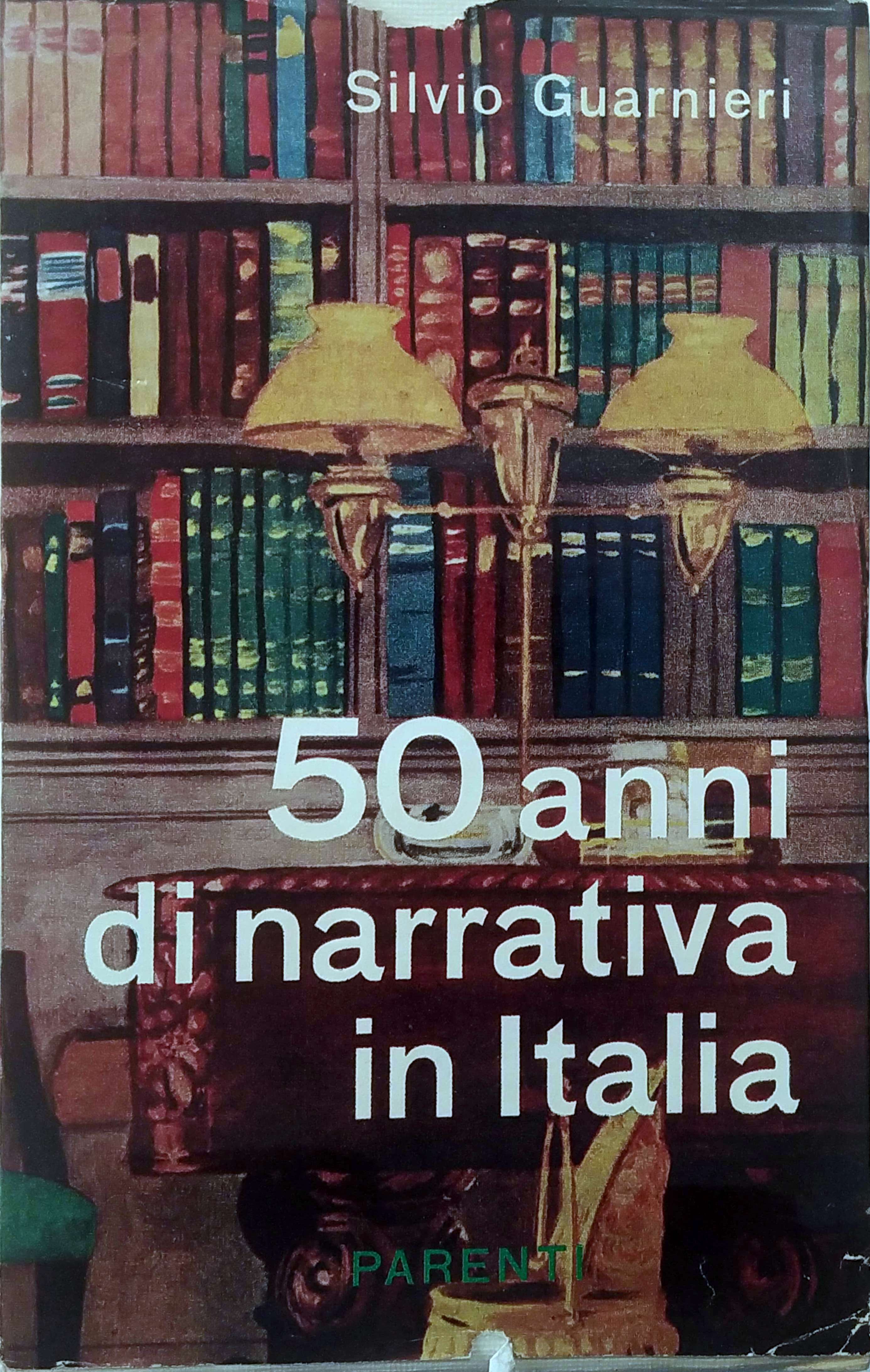 CINQUANT'ANNI DI NARRATIVA IN ITALIA.