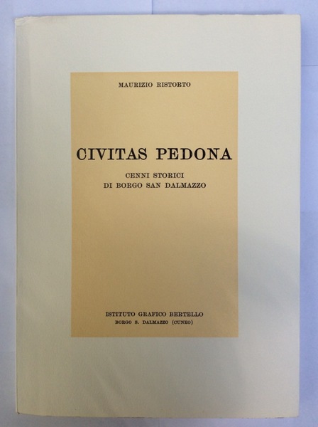 CIVITAS PEDONA. - Cenni storici di Borgo San Dalmazzo.
