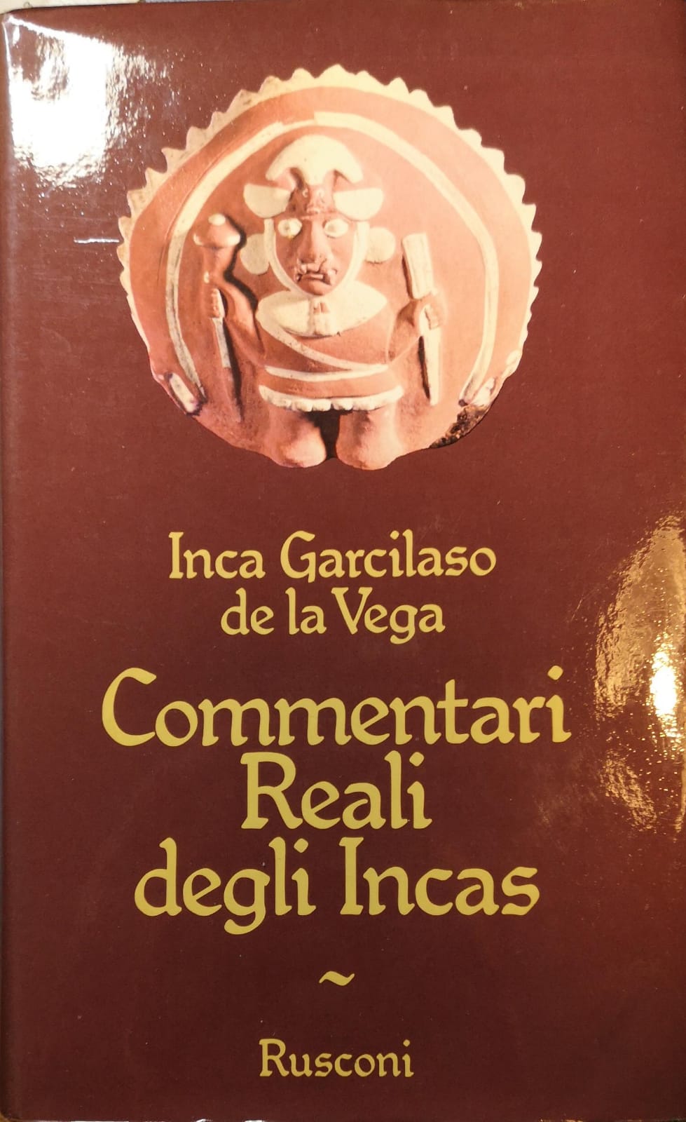 COMMENTARI REALI DEGLI INCAS. - Edizione italiana a cura di …