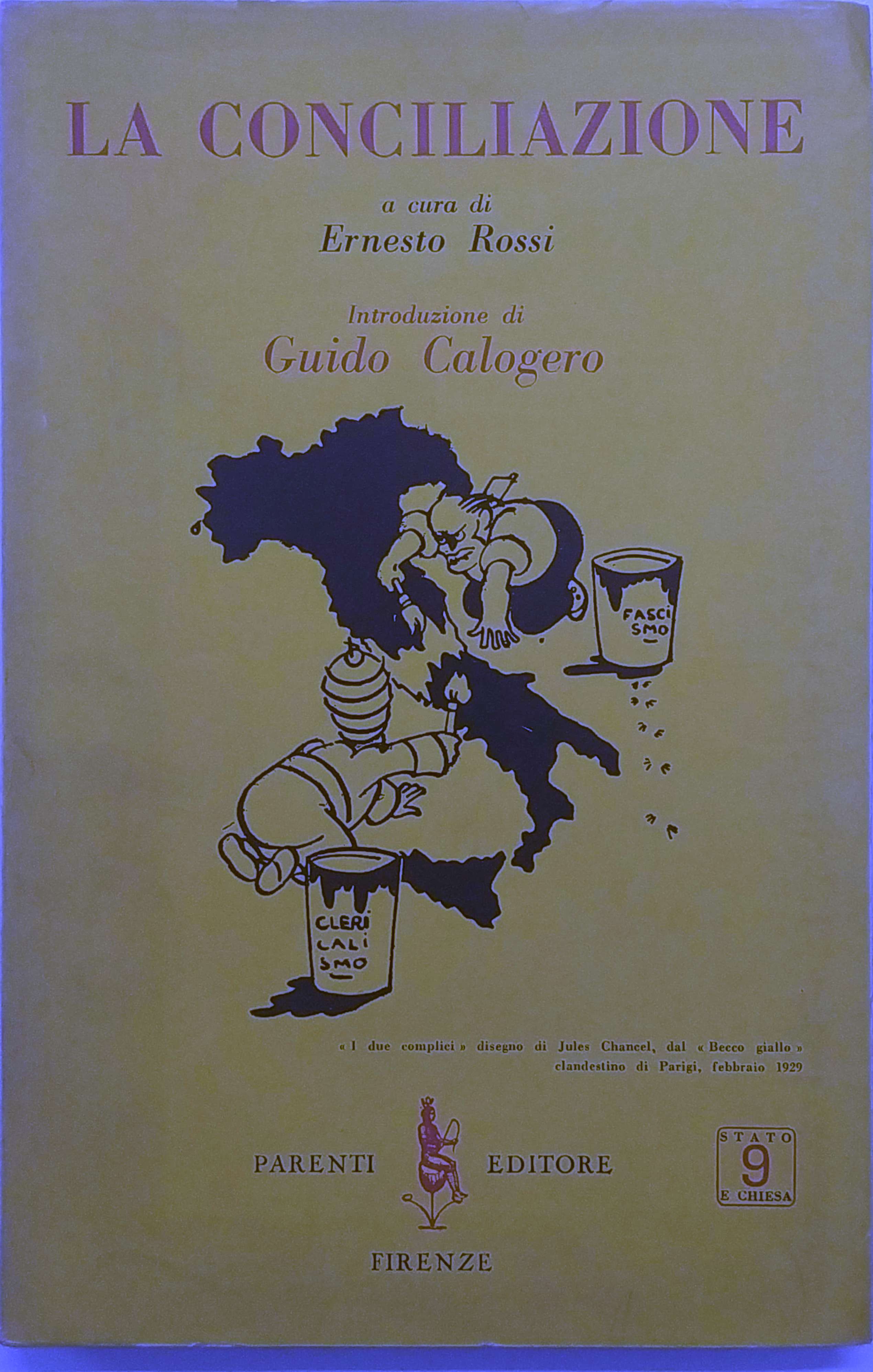 CONCILIAZIONE. - Introduzione di Guido Calogero. A cura di Ernesto …