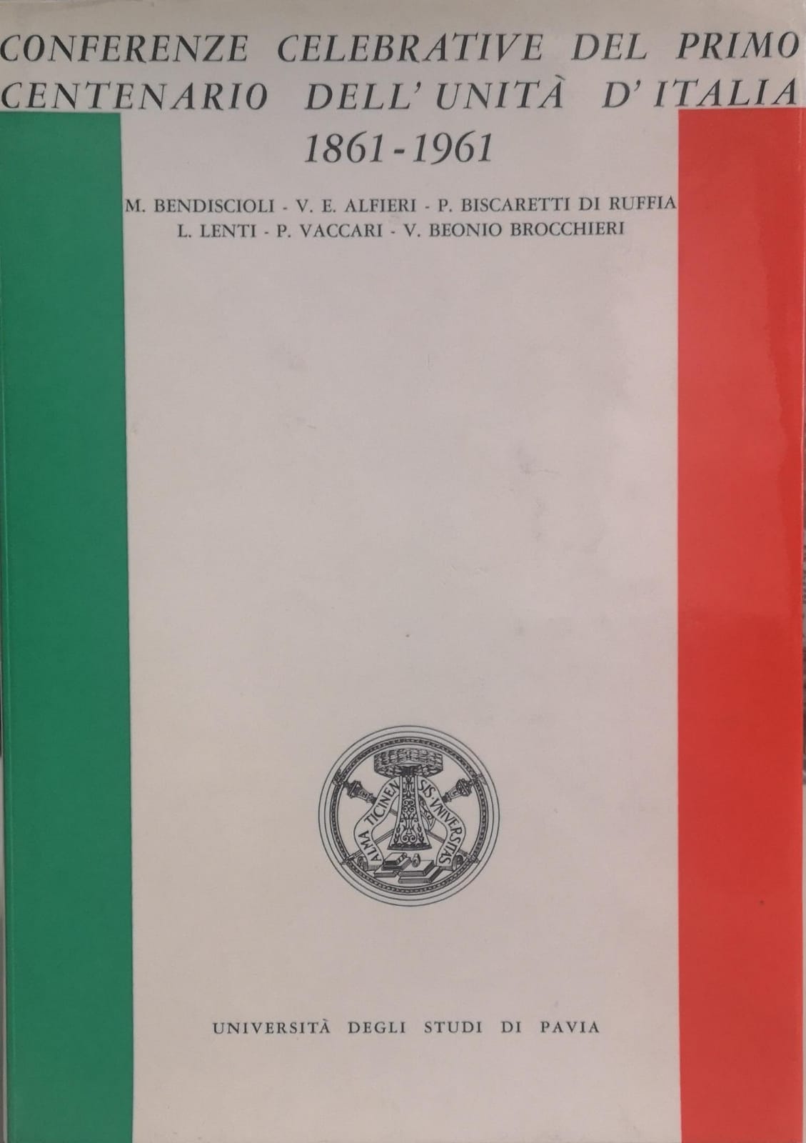 CONFERENZE CELEBRATIVE DEL PRIMO CENTENARIO DELL'UNITA D'ITALIA, 1861-1961.