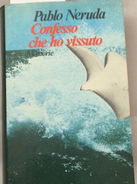 CONFESSO CHE HO VISSUTO. - Traduzione di Giulio Stocchi e …