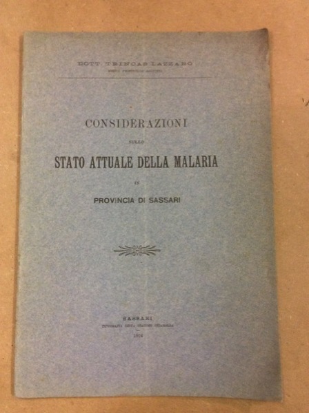 CONSIDERAZIONI SULLO STATO ATTUALE DELLA MALARIA IN PROVINCIA DI SASSARI.