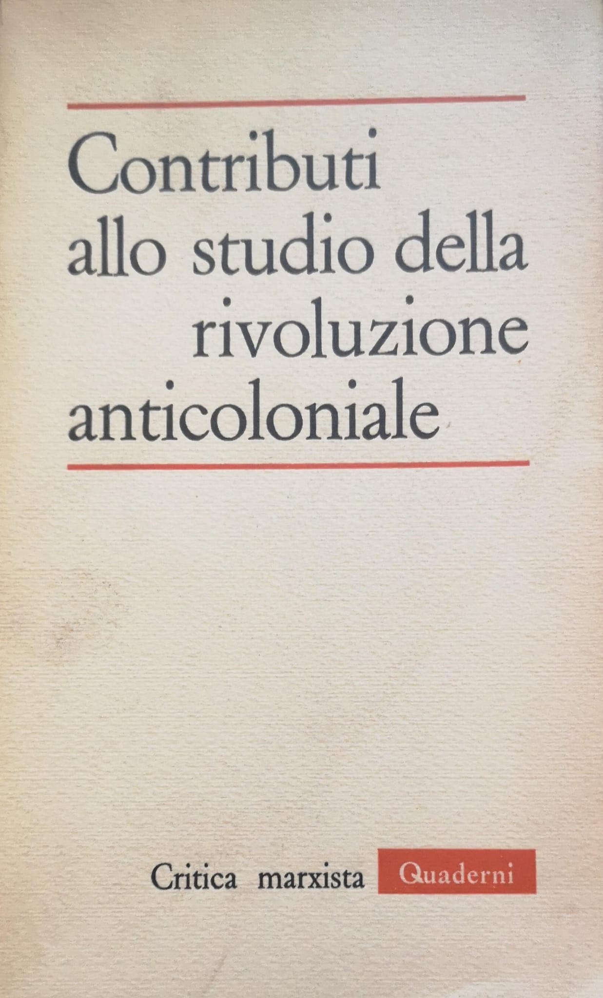 CONTRIBUTI ALLO STUDIO DELLA RIVOLUZIONE ANTICOLONIALE.