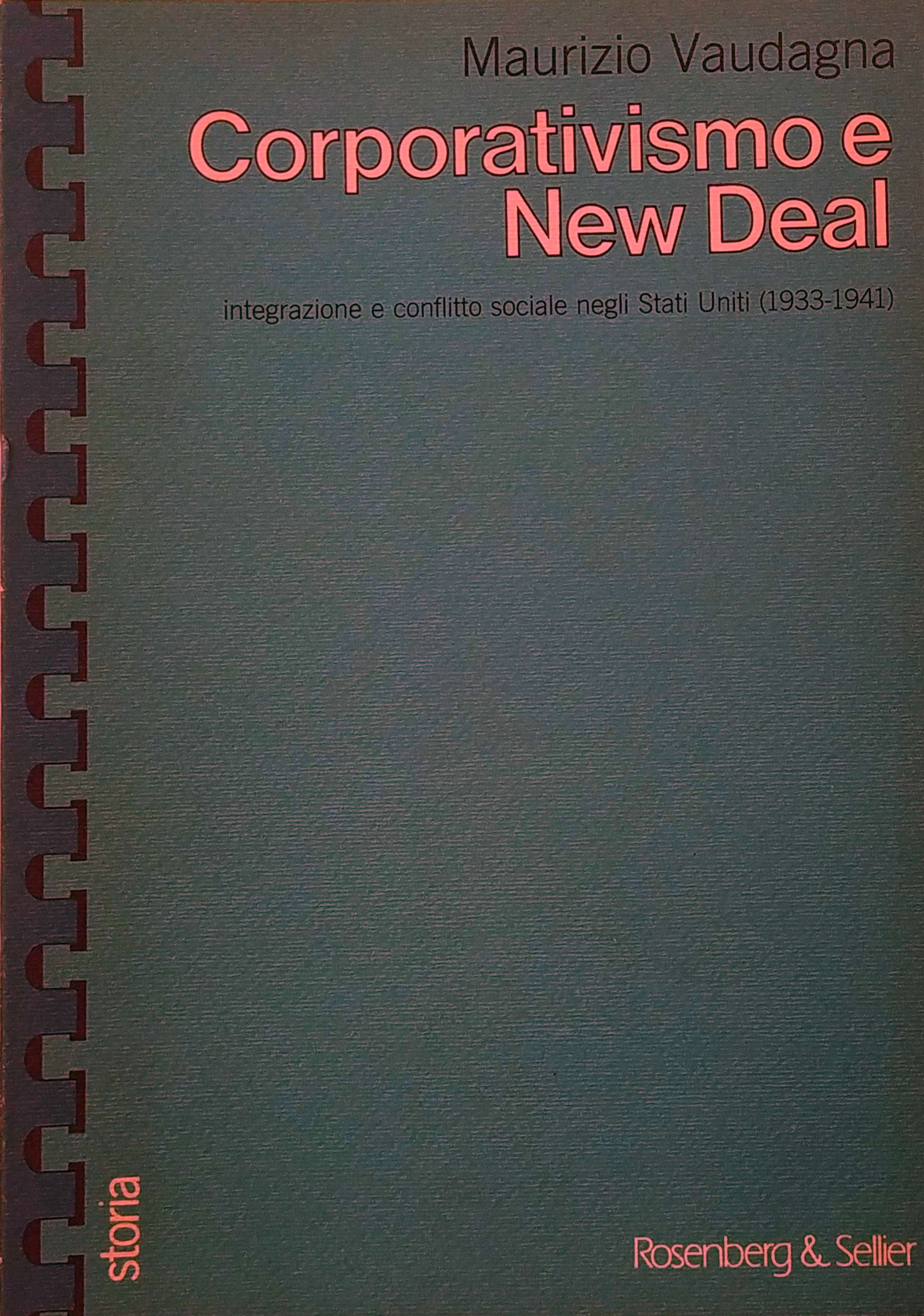 CORPORATIVISMO E NEW DEAL : INTEGRAZIONE E CONFLITTO SOCIALE NEGLI …