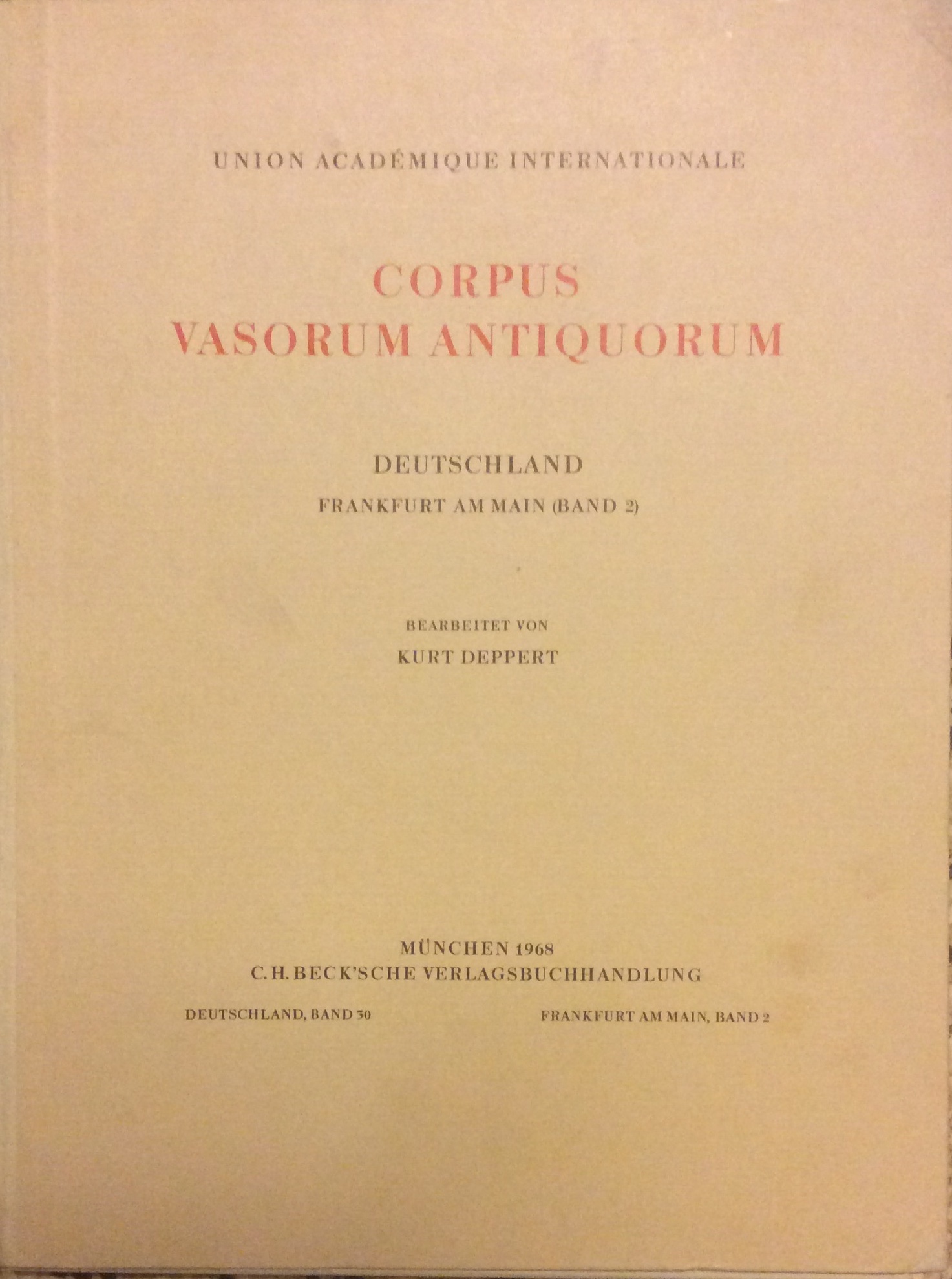 CORPUS VASORUM ANTIQUORUM - DEUTSCHLAND, 30. - Frankfurt am Main …