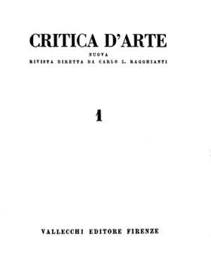 CRITICA D'ARTE. - Nuova rivista diretta da Carlo L. Ragghianti.