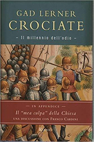 CROCIATE. IL MILLENNIO DELL'ODIO.