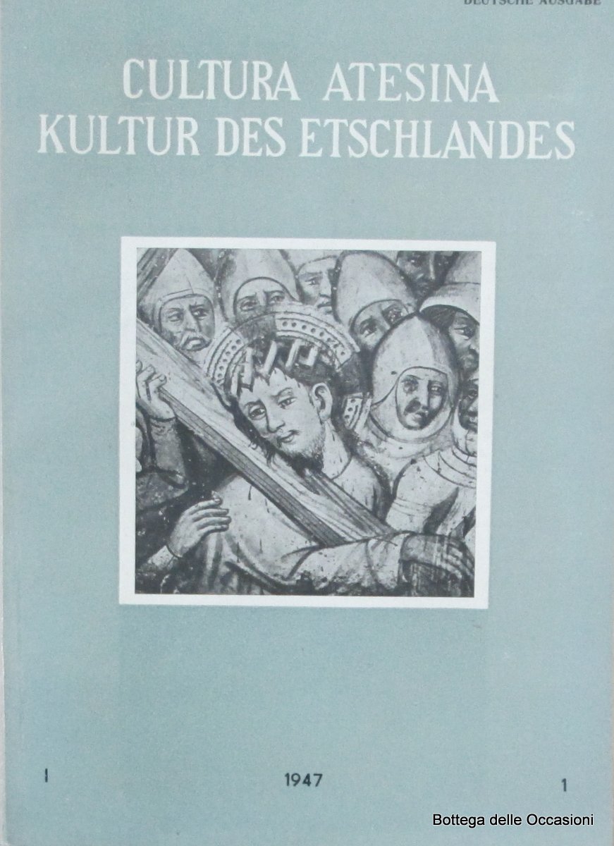 CULTURA ATESINA KULTUR DES ETSCHLANDES. - Rivista trimestrale.