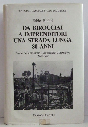 DA BIROCCIAI A IMPRENDITORI. UNA STRADA LUNGA 80 ANNI. - …