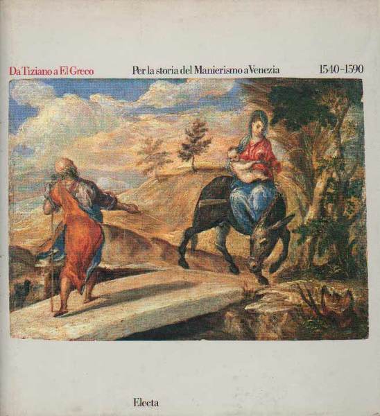 DA TIZIANO A EL GRECO. PER LA STORIA DEL MANIERISMO …