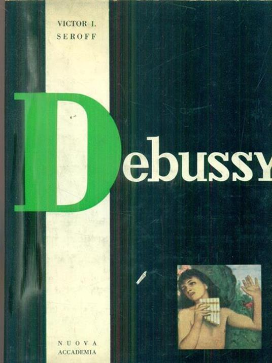 DEBUSSY. - Traduzione dal francese di Mara Andreoni.