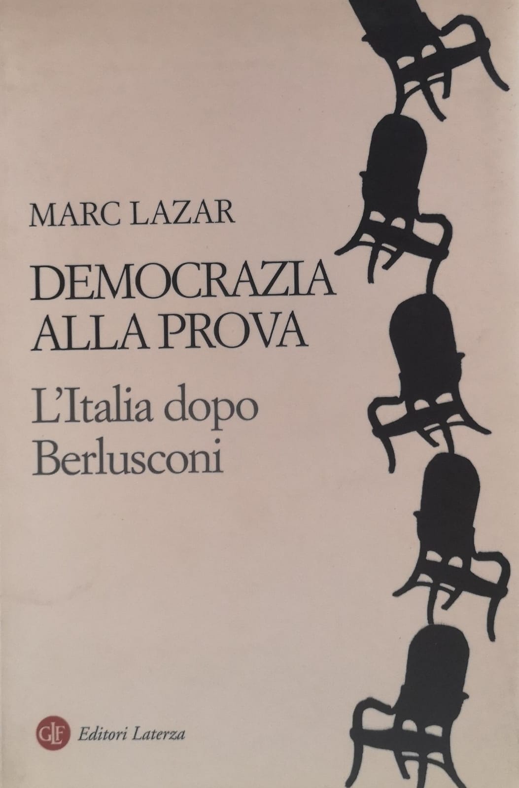 DEMOCRAZIA ALLA PROVA. L'ITALIA DOPO BERLUSCONI.