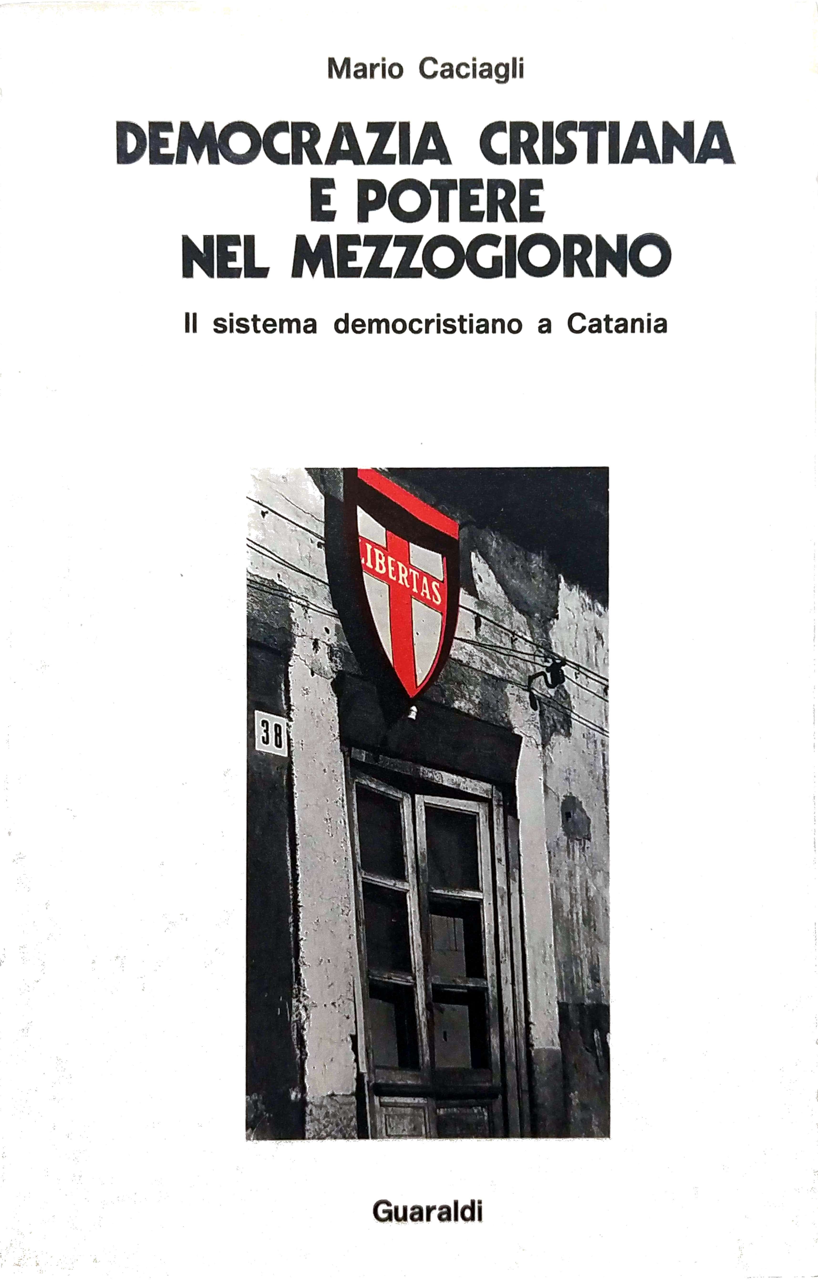DEMOCRAZIA CRISTIANA E POTERE NEL MEZZOGIORNO. IL SISTEMA DEMOCRISTIANO A …