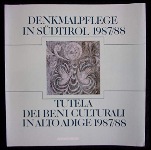 DENKMALPFLEGE IN SÜDTIROL 1987-88. TUTELA DEI BENI CULTURALI IN ALTO …